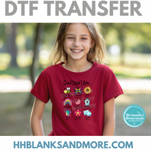 Load image into Gallery viewer, God Says I Am DTF