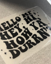 Load image into Gallery viewer, Hello MFer Hey Hi Clear Film Screen Print