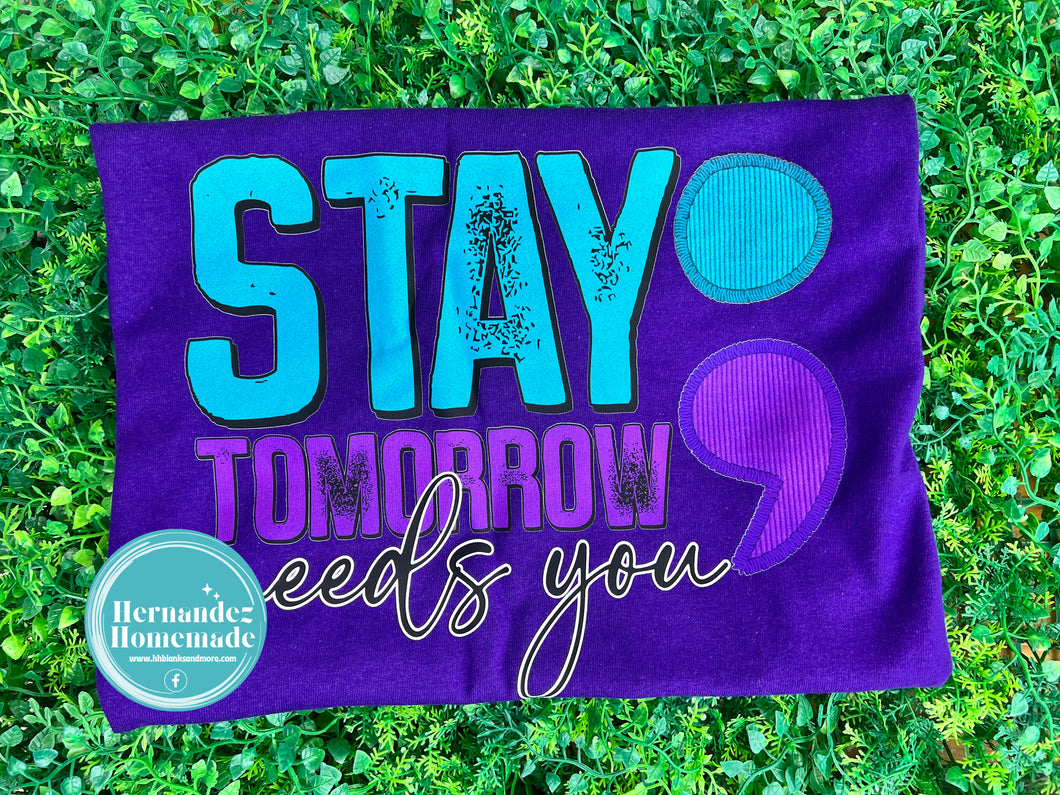 Stay, Tomorrow Needs You Matte HTV Transfer