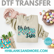 Oh for Peeps Sake DTF