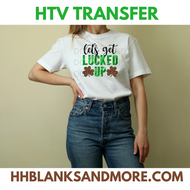 Lets Get Lucked Up HTV Transfer