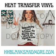 Something about keeping my mouth shut  HTV Transfer