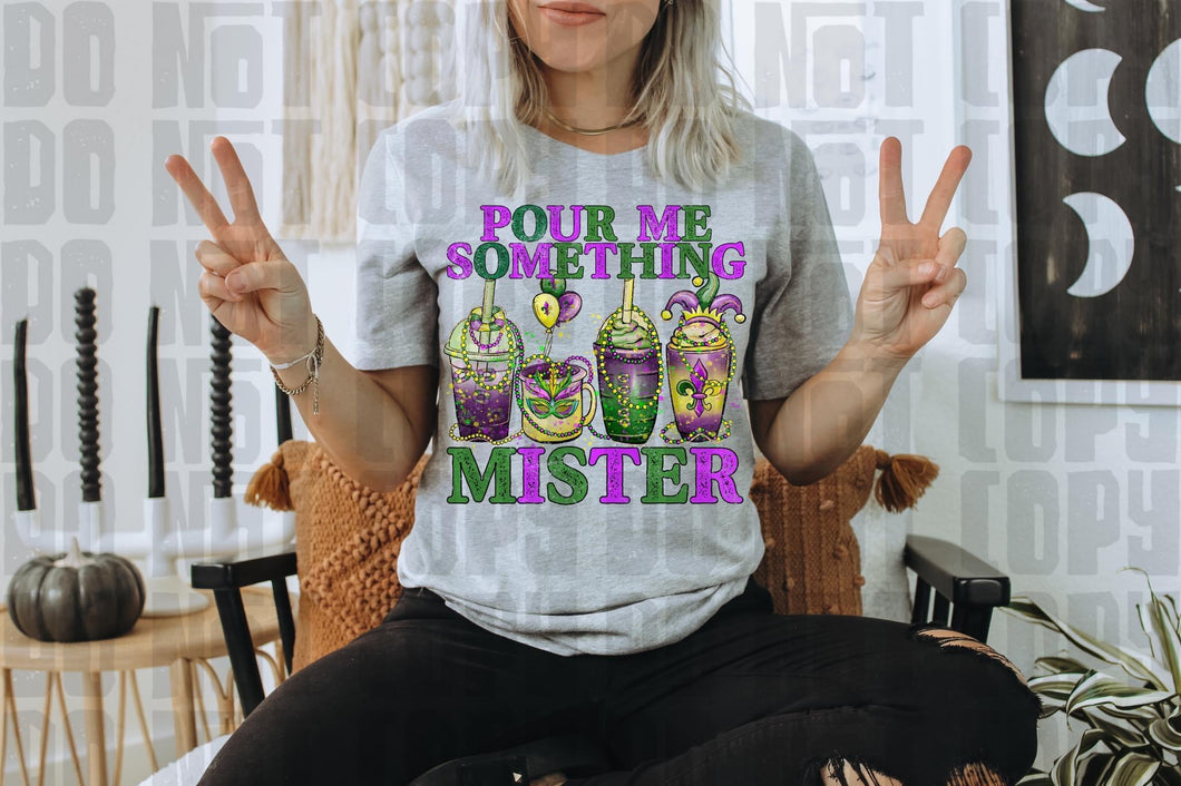 Pour Me Something Mr Mardi Gras HTV Transfer