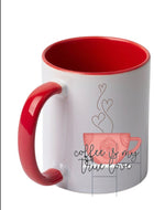 Coffee Is My True Love Mug Print