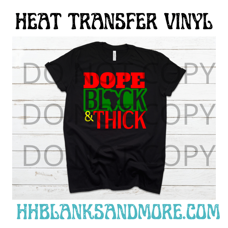 Dope Black & Thick  HTV Transfer