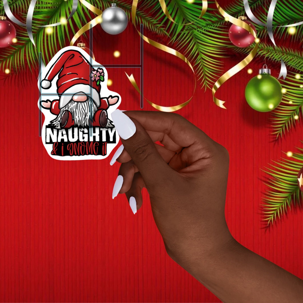 Naughty and i gnome it Decal